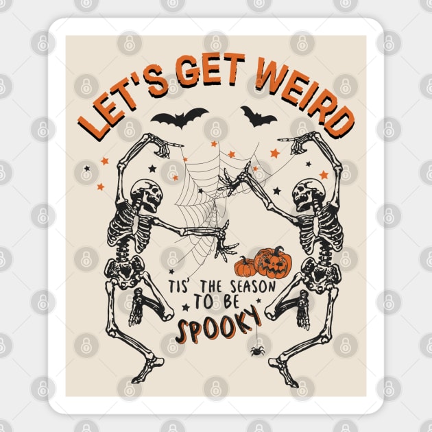 Let's Get Weird Dancing Skeletons Magnet by Hypnotic Highs